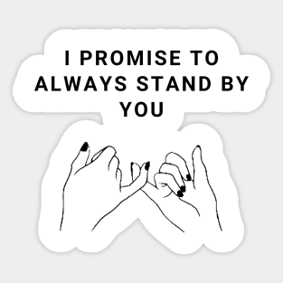I Promise To Always Stand By You Valentine's Day Sticker